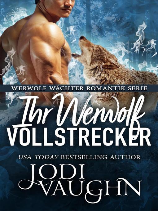 Title details for Ihr Werwolf Vollstrecker by Jodi Vaughn - Available